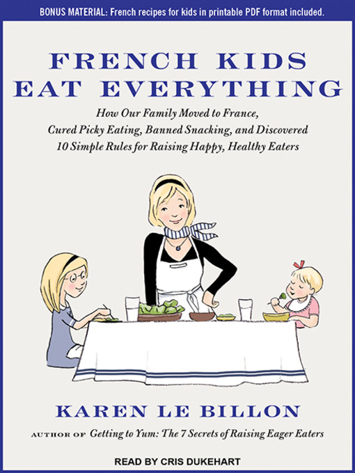 Title details for French Kids Eat Everything by Karen Le Billon - Wait list